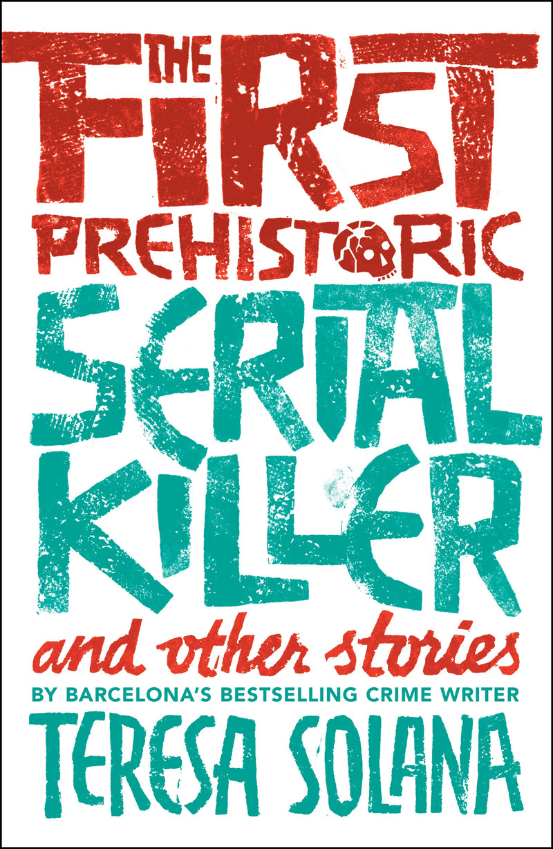 REVIEWS First Prehistoric Serial Killer and other stories