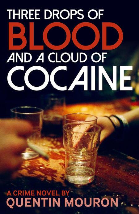 Reviews Three Drops of Blood and a Cloud of Cocaine