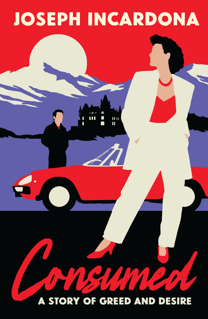 Consumed, A Story of Greed and Desire
