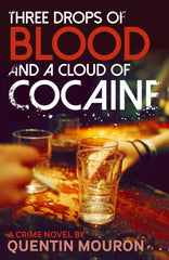 Three Drops of Blood and a Cloud of Cocaine