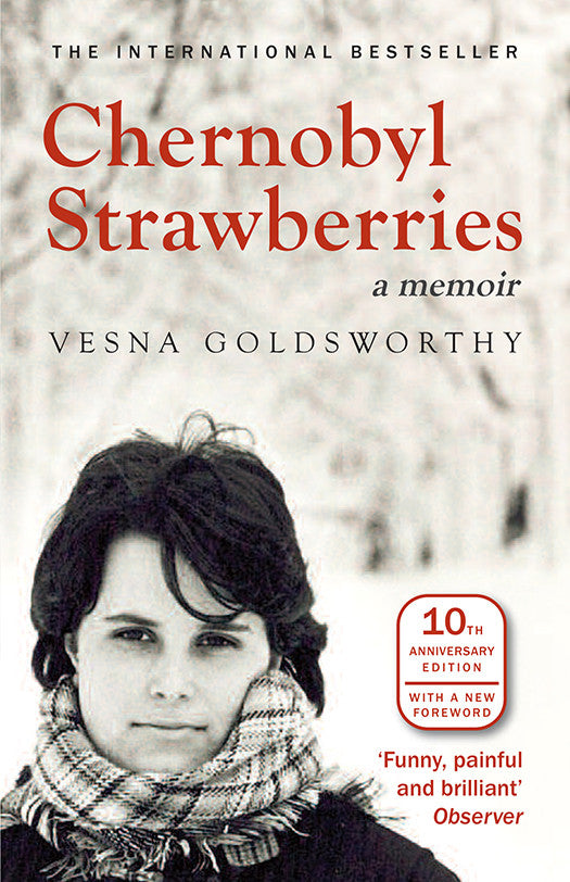 Vesna Goldsworthy - Chernobyl Strawberries